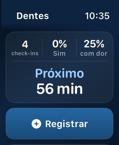 Tela do Dentes no Apple Watch mostrando o próximo check-in e o botão Registrar
